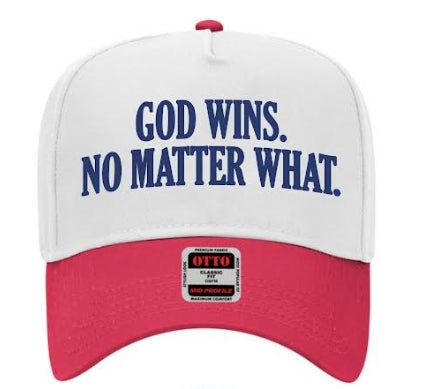 God Wins. No Matter What.